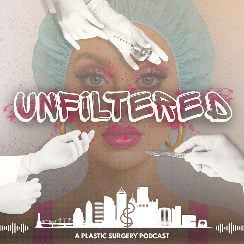 Plastic Surgery Unfiltered | Podcast